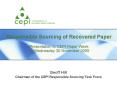 Responsible Sourcing of Recovered Paper Presentation to CEPI Paper Week on Wednesday 30 November 200 PowerPoint PPT Presentation