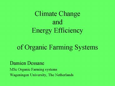 Climate Change and Energy Efficiency of Organic Farming Systems