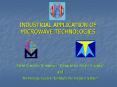 INDUSTRIAL APPLICATION OF MICROWAVE TECHNOLOGIES PowerPoint PPT Presentation