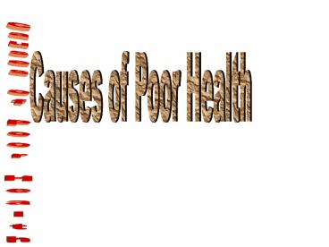 Causes of Poor Health