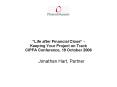 Life after Financial Close Keeping Your Project on Track CIPFA Conference, 19 October 2006 PowerPoint PPT Presentation