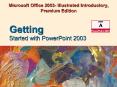 Microsoft Office 2003- Illustrated Introductory, Premium Edition PowerPoint PPT Presentation