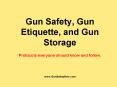 Gun Safety, Gun Etiquette, and Gun Storage PowerPoint PPT Presentation
