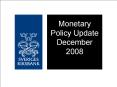 Monetary Policy Update December 2008 PowerPoint PPT Presentation