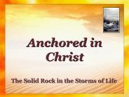 The Solid Rock in the Storms of Life