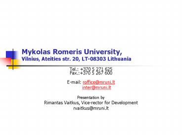 Mykolas Romeris University, Vilnius, Ateities str' 20, LT08303 Lithuania