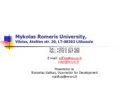 Mykolas Romeris University, Vilnius, Ateities str' 20, LT08303 Lithuania