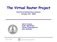 The Virtual Router Project PowerPoint PPT Presentation