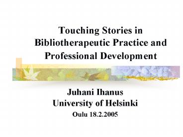Touching Stories in Bibliotherapeutic Practice and Professional Development