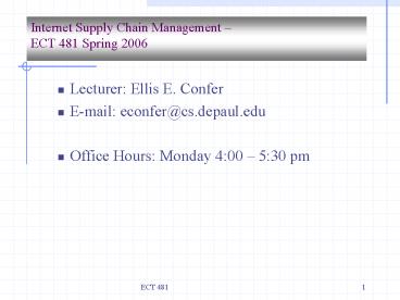 Lecturer: Ellis E' Confer