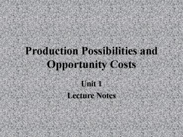 Production Possibilities and Opportunity Costs presentation | free to view