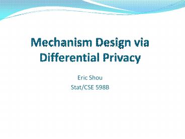 Mechanism%20Design%20via%20Differential%20Privacy