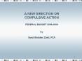 A NEW DIRECTION OR COMPULSIVE ACTION FEDERAL BUDGET 20082009 by PowerPoint PPT Presentation
