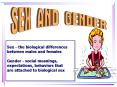 Sex the biological differences between males and females Gender social meanings, expectations, behav PowerPoint PPT Presentation