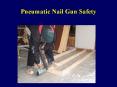 Pneumatic Nail Gun Safety PowerPoint PPT Presentation