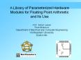 A Library of Parameterized Hardware Modules for Floating Point Arithmetic and Its Use PowerPoint PPT Presentation
