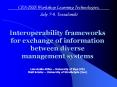 Interoperability frameworks for exchange of information between diverse management systems Luis Anido-Rifon  PowerPoint PPT Presentation