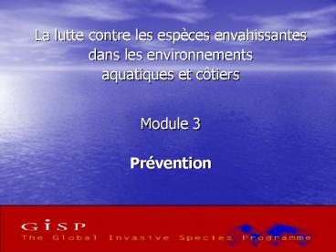 La lutte contre les espces envahissantes