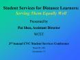 Student Services for Distance Learners: Serving Them Equally Well PowerPoint PPT Presentation