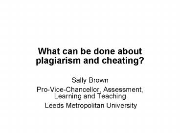 What can be done about plagiarism and cheating