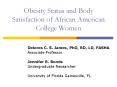 Obesity Status and Body Satisfaction of African American College Women PowerPoint PPT Presentation