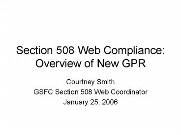 Section 508 Web Compliance: Overview of New GPR