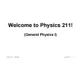 Welcome to Physics 211 PowerPoint PPT Presentation