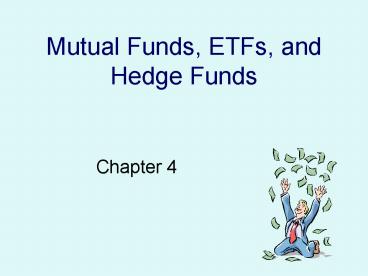 Mutual Funds, ETFs, and Hedge Funds
