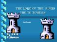 THE LORD OF THE Rings the to towers PowerPoint PPT Presentation