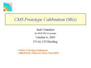 CMS Prototype Calibration DB(s)