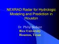NEXRAD Radar for Hydrologic Modeling and Prediction in Houston PowerPoint PPT Presentation