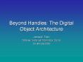 Beyond Handles: The Digital Object Architecture PowerPoint PPT Presentation