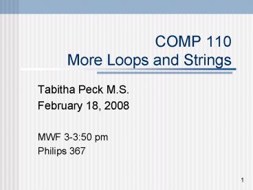 COMP 110 More Loops and Strings