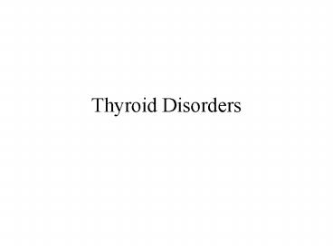 Thyroid Disorders