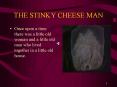 THE STINKY CHEESE MAN PowerPoint PPT Presentation