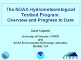 The NOAA Hydrometeorological Testbed Program: Overview and Progress to Date PowerPoint PPT Presentation