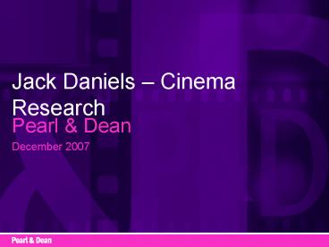 Jack Daniels Cinema Research