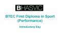 BTEC First Diploma in Sport Performance PowerPoint PPT Presentation