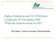 Higher Education and 1419 Reforms Conference 9th December 2008 What the reforms mean for HE' PowerPoint PPT Presentation