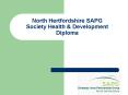 North Hertfordshire SAPG Society Health PowerPoint PPT Presentation
