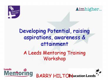 Developing Potential, raising aspirations, awareness