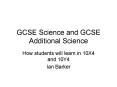 GCSE Science and GCSE Additional Science PowerPoint PPT Presentation