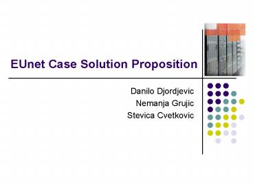 EUnet Case Solution Proposition