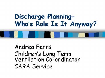 Discharge Planning- Who