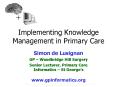 Implementing Knowledge Management in Primary Care PowerPoint PPT Presentation