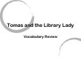 Tomas and the Library Lady PowerPoint PPT Presentation