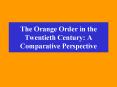 The Orange Order in the Twentieth Century: A Comparative Perspective PowerPoint PPT Presentation