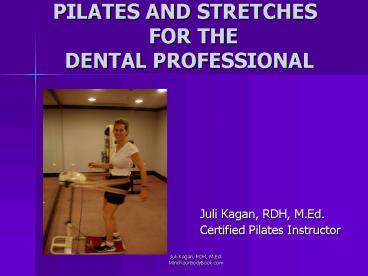 PILATES AND STRETCHES FOR THE DENTAL PROFESSIONAL