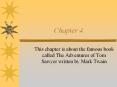 This chapter is about the famous book called The Adventures of Tom Sawyer written by Mark Twain PowerPoint PPT Presentation