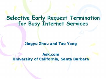 Selective Early Request Termination for Busy Internet Services